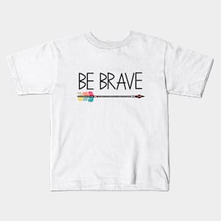 Quote Be brave and arrow, tribal Kids T-Shirt